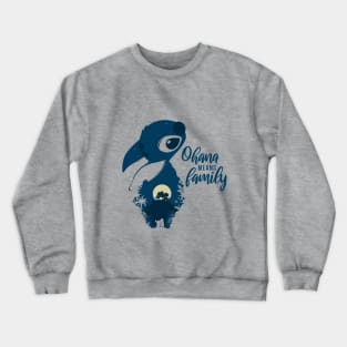 Ohana means family Crewneck Sweatshirt